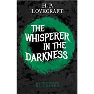 The Whisperer in Darkness (Fantasy and Horror Classics) by H. P. Lovecraft; George Henry Weiss, 9781447468639