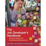 The Job Developer's Handbook by Griffin, Cary, 9781557668639