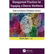 Management Practices for Engaging a Diverse Workforce by Gupta, Manish, 9781771888639