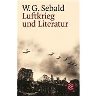 Luftkreig Und Literatur by Sebald, Winfried Georg, 9783596148639