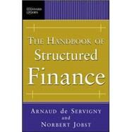 The Handbook of Structured Finance by de Servigny, Arnaud; Jobst, Norbert, 9780071468640