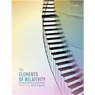 The Elements of Relativity by Wittman, David M., 9780199658640