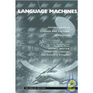 Language Machines: Technologies of Literary and Cultural Production by Masten,Jeffrey;Masten,Jeffrey, 9780415918640