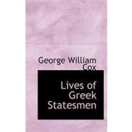 Lives of Greek Statesmen by Cox, George William, 9780554758640