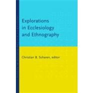 Explorations in Ecclesiology and Ethnography by Scharen, Christian B., 9780802868640