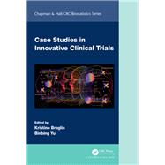 Case Studies in Innovative Clinical Trials by Broglio, Kristine, 9781003288640