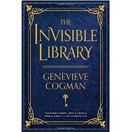 The Invisible Library by Cogman, Genevieve, 9781101988640