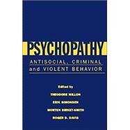 Psychopathy Antisocial, Criminal, and Violent Behavior by Millon, Theodore; Simonsen, Erik; Davis, Roger D.; Birket-Smith, Morten, 9781572308640