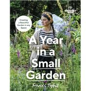 Gardeners World: A Year in a Small Garden by Tophill, Frances, 9781785948640