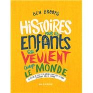 Histoires pour les enfants qui veulent changer le Monde-Vol.3 by Ben Brooks, 9782863748640