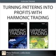 Turning Patterns into Profits with Harmonic Trading (Collection) by Scott M. Carney, 9780133068641