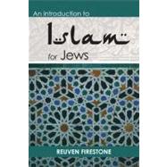 An Introduction to Islam for Jews by Firestone, Reuven, PhD, 9780827608641