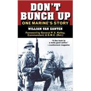 Don't Bunch Up One Marine's Story by VAN ZANTEN, WILLIAM, 9780891418641