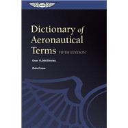 Dictionary of Aeronautical Terms Over 11,000 Entries by Crane, Dale, 9781560278641