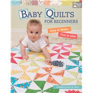 Baby Quilts for Beginners by Burns, Karen M., 9781604688641