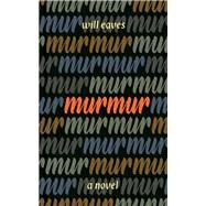 Murmur by Eaves, Will, 9781942658641
