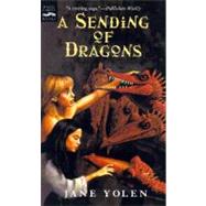 A Sending of Dragons by Yolen, Jane, 9780152008642