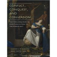 Conflict, Conquest, and Conversion by Tejirian, Eleanor H.; Simon, Reeva Spector, 9780231138642