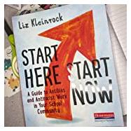 Start Here, Start Now: A Guide to Antibias and Antiracist Work in Your School Community by Kleinrock, Liz, 9780325118642