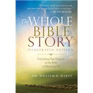 The Whole Bible Story by Marty, William H., Dr., 9780801098642