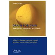 Drain for Gain: Making Water Management Worth its Salt by Henk Ritzema, 9781040898642