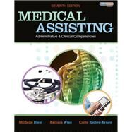 Medical Assisting Administrative and Clinical Competencies (Book Only) by Blesi, Michelle; Wise, Barbara A.; Kelley-Arney, Cathy, 9781111318642