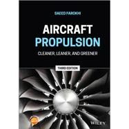 Aircraft Propulsion Cleaner, Leaner, and Greener by Farokhi, Saeed, 9781119718642