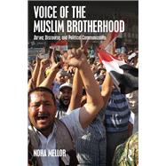 Voice of the Muslim Brotherhood: Da'wa, Discourse, and Political Communication by Mellor; Noha, 9781138078642
