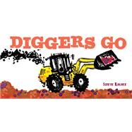 Diggers Go by Light, Steve, 9781452118642