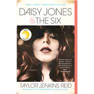 Daisy Jones & The Six A Novel by Jenkins Reid, Taylor, 9781524798642