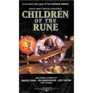 Children Of Rune: Tales From the Land of the Diamond Throne by Cook, Monte, 9781588468642