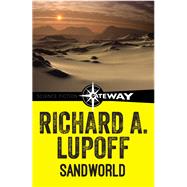 Sandworld by Richard A. Lupoff, 9781473208643