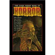 The Dark Horse Book of Horror by Richardson, Mike; Mignola, Mike; Gianni, Gary; Dorkin, Evan, 9781506728643