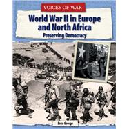 World War II in Europe and North Africa: Preserving Democracy by George, Enzo, 9781627128643