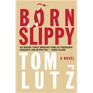 Born Slippy by Lutz, Tom, 9781912248643