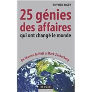25 gnies des affaires qui ont chang le monde by Rhymer Rigby, 9782100558643