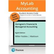 Horngren's Financial & Managerial Accounting -- MyLab Accounting with Pearson eText Access Code by Joseph J. Mistovich; Tracie Miller-Nobles; Keith J Karren; Brenda Mattison; Brent Q. Hafen Ph.D., 9780137858644