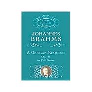 A German Requiem, Op. 45, in Full Score by Brahms, Johannes, 9780486408644