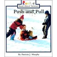 Push and Pull by Murphy, Patricia J., 9780516268644