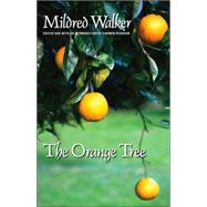 The Orange Tree by Walker, Mildred, 9780803298644