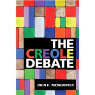 The Creole Debate by McWhorter, John H., 9781108428644