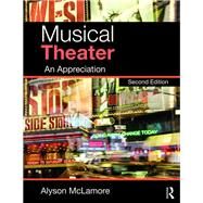 Musical Theater: An Appreciation by McLamore; Alyson, 9781138678644