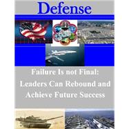 Failure Is Not Final by United States Marine Corps Command and General Staff College; Penny Hill Press, 9781523238644