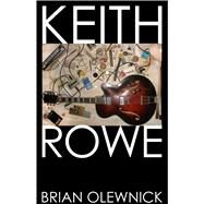 Keith Rowe by Olewnick, Brian, 9781576878644
