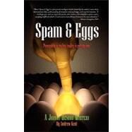 Spam & Eggs by Kent, Andrew, 9781598588644