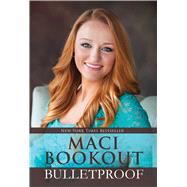 Bulletproof by Bookout, Maci, 9781618688644
