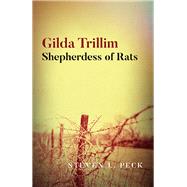 Gilda Trillim Shepherdess of Rats by Peck, Steven L., 9781782798644