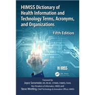 Himss Dictionary of Health Information Technology Terms, Acronyms, and Organizations by Healthcare Information & Management Systems Society Himss; Sensmeier, Joyce; Wretling, Steve, 9780367148645