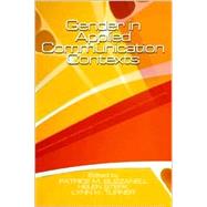 Gender in Applied Communication Contexts by Patrice M. Buzzanell, 9780761928645