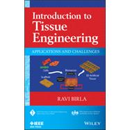 Introduction to Tissue Engineering Applications and Challenges by Birla, Ravi, 9781118628645